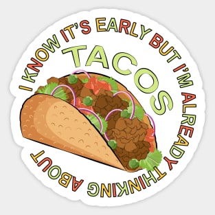 Thinking About Tacos - Funny Taco Sticker